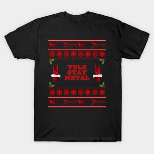 Yule Stay Metal Funny Ugly Christmas Sweater T-Shirt